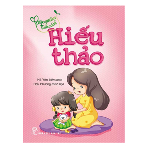 Gieo Mầm Tính Cách Hiếu Thảo