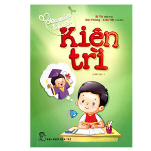 Gieo Mầm Tính Cách - Kiên Trì