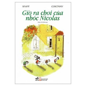 Giờ ra chơi của nhóc Nicolas - Sempe & Gosinny