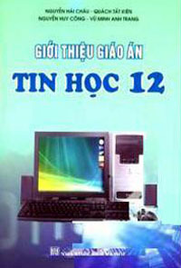 Giới Thiệu Giáo Án Tin Học 12