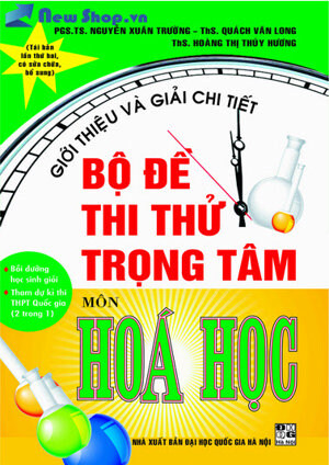 Giới Thiệu Và Giải Chi Tiết Bộ Đề Thi Thử Trọng Tâm Môn Hóa Học