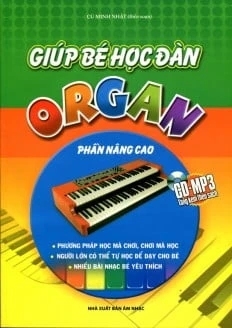 giúp bé học đàn organ phần nâng cao kèm cd