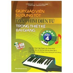 Giúp Giáo Viên Sử Dụng Tốt Đàn Phím Điện Tử Trong Thiết Kế Bài Giảng Âm Nhạc Lớp 4