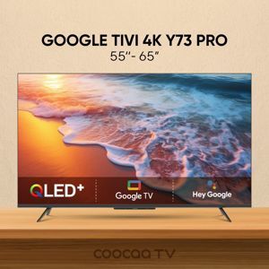 Google Tivi QLED Coocaa 4K 65 Inch 65Y73 PRO
