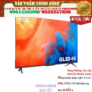 Google Tivi QLED TCL 4K 55 inch 55Q646