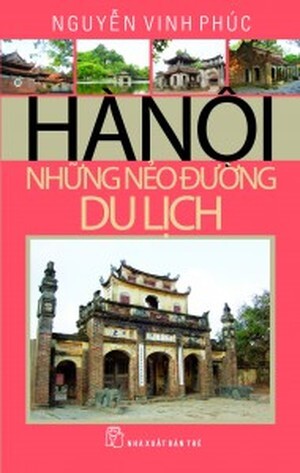 Hà Nội - Những nẻo đường du lịch - Nguyễn Vinh Phúc