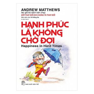 Hạnh phúc là không chờ đợi