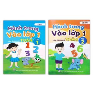 Hành Trang Vào Lớp 1 - Làm Quen Với Toán (Tập 1)