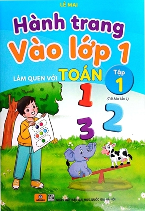 Hành Trang Vào Lớp 1 - Làm Quen Với Toán (Tập 1)