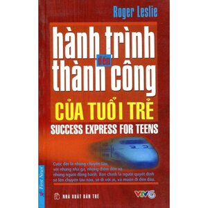 Hành trình đến thành công của tuổi trẻ -  Roger Leslie