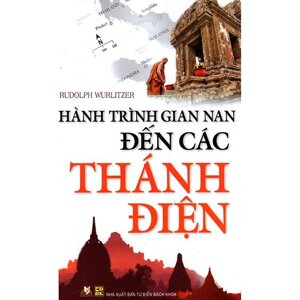 Hành trình gian nan đến các Thánh điện