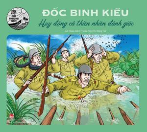 (Hào kiệt đất phương Nam) Đốc Binh Kiều – Huy động cả thiên nhiên đánh giặc