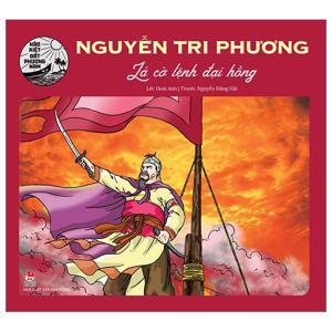 Hào kiệt đất phương Nam - Lá cờ lệnh đại hồng - Nguyễn Tri Phương