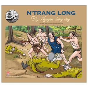 N'Trang Lơng - Tây Nguyên đứng dậy