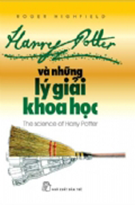 Harry Potter và những lý giải khoa học - Roger Highfield