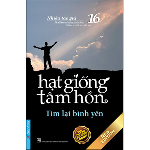 Hạt giống tâm hồn 16 - Tìm lại bình yên