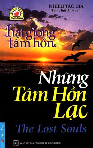 Hạt giống tâm hồn - Những tâm hồn lạc - Nhiều tác giả