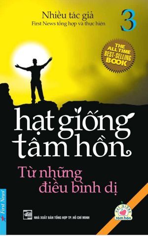 Hạt giống tâm hồn (T3): Từ những điều bình dị - Nhiều tác giả