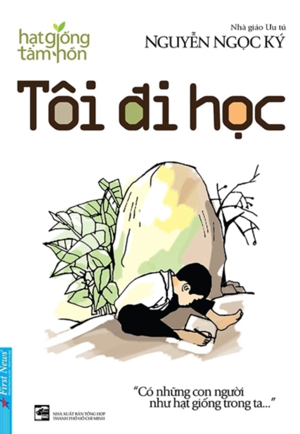 Hạt Giống Tâm Hồn - Tôi Đi Học