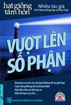 Hạt giống tâm hồn - Vượt lên số phận - Nhiều tác giả