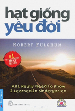 Hạt giống yêu đời - Robert Fulghum