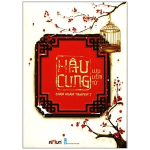 Hậu Cung Chân Hoàn Truyện - Tập 7