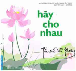 Hãy cho nhau - Tôn Nữ Hỷ Khương