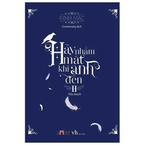 Hãy Nhắm Mắt Khi Anh Đến - Tập 2