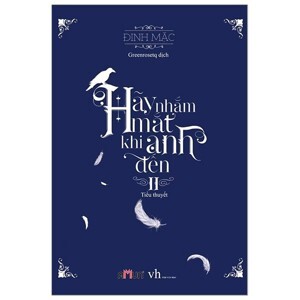 Hãy Nhắm Mắt Khi Anh Đến - Tập 2
