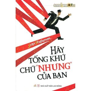 Hãy tống khứ chữ nhưng của bạn