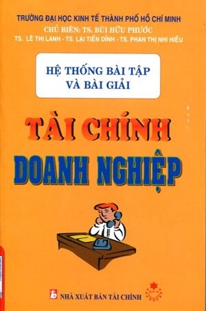 Hệ Thống Bài Tập Và Bài Giải Tài Chính Doanh Nghiệp