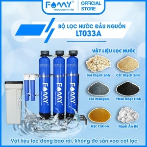 Hệ thống lọc tổng lọc đầu nguồn Famy LT033A