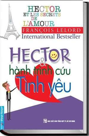 Hector và hành trình cứu Tình yêu - François Lelord