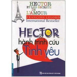 Hector và hành trình cứu Tình yêu - François Lelord