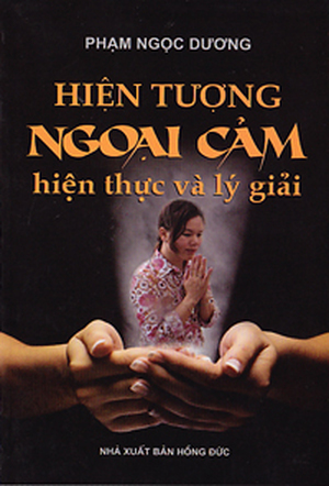 Hiện Tượng Ngoại Cảm - Hiện Thực Và Lý Giải - Phạm Ngọc Dương