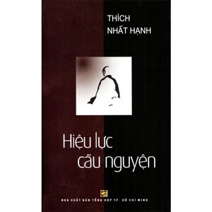 Hiệu lực cầu nguyện - Thích Nhất Hạnh