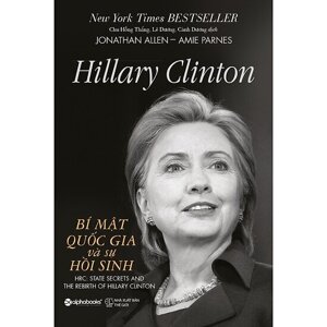 Hillary Clinton: Bí mật quốc gia và sự hồi sinh