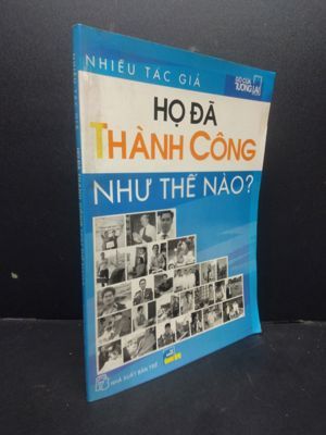 Họ đã thành công như thế nào?