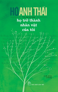 Họ trở thành nhân vật của tôi - Hồ Anh Thái
