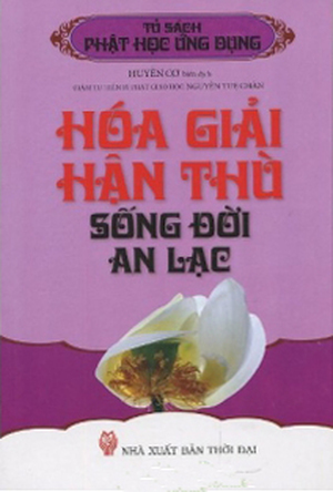 Hóa giải hận thù sống đời an lạc