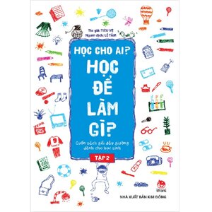 Học Cho Ai? Học Để Làm Gì? - Tập 2