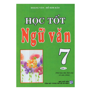 Học tốt Ngữ Văn 7 Tập 1