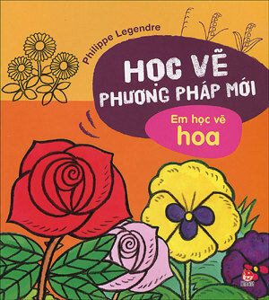 Học vẽ phương pháp mới em học vẽ hoa