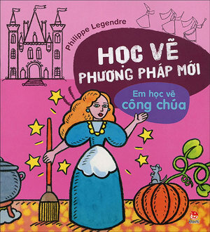 Học Vẽ Phương Pháp Mới - Em Học Vẽ Công Chúa