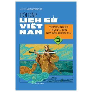 Hỏi Đáp Lịch Sử Việt Nam (Tập 3)