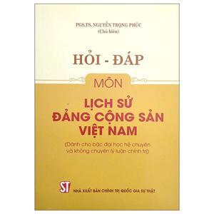 Hỏi Đáp Môn Lịch Sử Đảng Cộng Sản Việt Nam