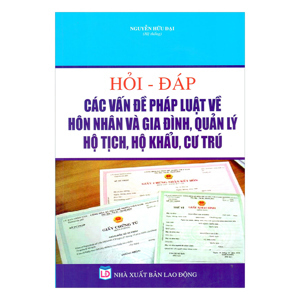 Hỏi - Đáp pháp luật về hôn nhân và gia đình - TS. Nguyễn Trung Thành