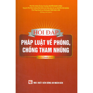 Hỏi Đáp Về Luật Phòng, Chống Tham Nhũng (Đã Được Sửa Đổi, Bổ Sung)