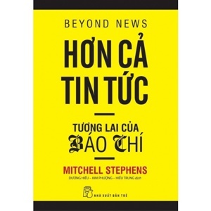 Hơn Cả Tin Tức - Tương Lai Của Báo Chí