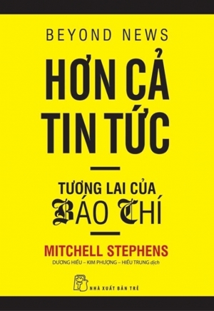 Hơn Cả Tin Tức - Tương Lai Của Báo Chí